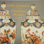 Philadelphia Museum Of Art, Ella Schaap - Delft Ceramics at the Philadelphia Museum of Art