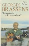 Berruer Pierre - Georges Brassens « La Marguerite Et Le Chrysanthème »