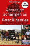 Kees van der Spek - Achter de schermen bij Peter R. de Vries - Een terugblik