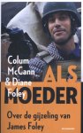 Colum McCann, Diane Foley - Als moeder Diane Foley over James Foley