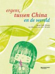 Mieke Wissels - Ergens, tussen China en de wereld