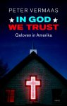 P. Vermaas 111524 - In God we trust Geloven in Amerika
