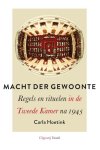 Carla Hoetink - Macht der gewoonte: regels en rituelen in de Tweede Kamer na 1945