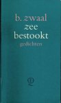 Zwaal, Ben - Zee bestookt: Gedichten Zwaal, Ben - Zee bestookt: Gedichten