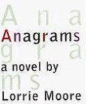 Lorrie Moore - Anagrams Lorrie Moore - Anagrams