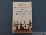 Reich-Ranicki, Marcel. - Thomas Mann en de zijnen.