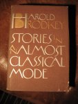 Brodkey, H. - Stories in an almost classical mode.