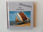  - Momenten van verlangen. Helmond geschenkboeken