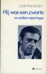 BOON, Louis Paul - Hij was een zwarte en andere reportages.