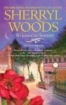 Woods, Sherryl - WELCOME TO SERENITY - A Sweet Magnolia Novel