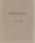CHILLIDA - Chillida - Aromas. CHILLIDA - Chillida - Aromas.