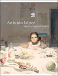 Floor van Heuvel, Albert Mercadé, Toine Moerbeek, e.a - ANTONIO LÓPEZ GARCÍA : Master of Spanish realism