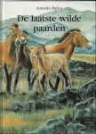 BABOS, Annuska; - DE LAATSTE WILDE PAARDEN,