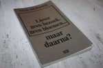 Rijsdijk, Mink van - LIEVER GEEN BEZOEK, GEEN BLOEMEN... MAAR DAARNA?