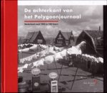 Maarsseveen, R. van - De achterkant van het Polygoonjournaal / Nederland rond 1955 in 150 foto's
