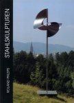 Roland Phleps - Roland Phleps: Stahlskulpturen Werkauswahl 1992-1997