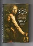 Kirsch Jonathan - King David, the Real Life of the Man who ruled Israel.