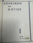 NABER, H.A., - Geheimen der gotiek.