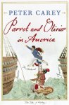 Peter Carey - Parrot and Olivier in America