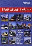 Groneck, Christoph - Tram Atlas Frankreich / France + Métro & Trolleybus