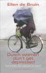 E. de Bruin - Dutch women don't get depressed hoe komen die vrouwen zo stoer?