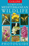 Sterry, Paul - COMPLETE MEDITERRANEAN WILDLIFE PHOTOGUIDE