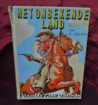 Golden, Harry - Het onbekende land / 1ste druk
