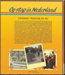 Kikkert, J.G. Illustraties zeer veel in zwart wit  & Redactie Ellen H. Kastelijn - Op stap in Nederland. Toerisme vroeger en nu