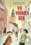 Martine Letterie - Wij woonden hier