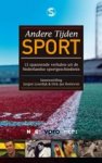 Leurdijk, Jurgen & Dirk Jan Roeleven - Andere Tijden Sport -13 spannende verhalen uit de Nederlandse sportgeschiedenis