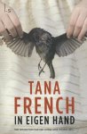 Tana French - In eigen hand - Tana French