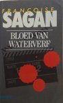 Sagan, Françoise - Bloed van waterverf