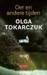 Olga Tokarczuk - (1) Oer En Andere Tijden