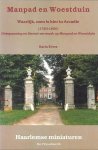 Evers , Karin . [ ISBN 9789060762493 ] 3119 ( Een zeldzaam moeilijk te verkrijgen exemplaar . ) - Manpad en Woestduin . Haarlemse Miniaturen deel 9 . ( Waarlijk, men is hier in Arcadië  ( 1750 - 1850 ) Ontspanning en literair vermaak op Manpad en Woestduin . )