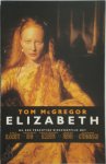 T. Macgregor - Elizabeth / Film editie naar de gelijknamige film van Polygram