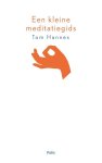 Tom Hannes - Een kleine meditatiegids