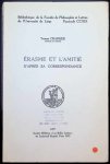 Yvonne Charlier - Erasme et l'amitié d'après sa correspondance Yvonne Charlier - Erasme et l'amitié d'après sa correspondance