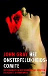 John Gray - Het onsterfelijkheidscomite wetenschap en het wonderlijke streven de dood te overwinnen