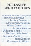 Florijn, H. (samenstelling en toelichting) - Hollandse Geloofshelden (Levensbeschrijvingen van tien bekende Nederlandse oudvaders door henzelf of door hun tijdgenoten geschreven)