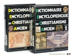Di Berardino, Angelo (sous la direction de). - Dictionnaire encyclopedique du christianisme ancien. Volume I, A-I. Volume II, J-Z. Adaptation francaise sous la direction de Francois Vial. (2 volumes).