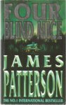Patterson, James - Four blind mice