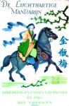 Kelk, C.J. (bew.) - De luchthartige mandarijn. Liefdesavonturen van Hsi Men en zijn zes vrouwen. Naar een Chinese familiekroniek uit de twaalfde eeuw