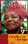 M. Angelou - REIS ZOU LICHT ZIJN (DE)
