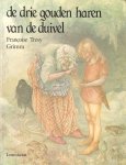 Grimm, Illustraties: Francoise Tresy - DE DRIE GOUDEN HAREN VAN DE DUIVEL