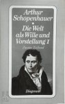 Arthur Schopenhauer - Die Welt als Wille und Vorstellung I/2