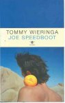 Wieringa, Tommy - Joe Speedboot
