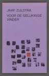 Zijlstra, Jaap - Voor de gelukkige vinder