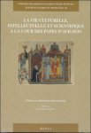 J. Hamesse - vie culturelle, intellectuelle et scientifique a la cour des Papes d'Avignon