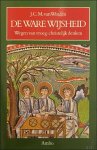 WINDEN, J.C.M. van, - ware wijsheid. Wegen van vroeg-christelijk denken.