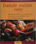 Gabriele Lehari 26857 - Exotische vruchten kweken Alles over het vermeerderen van exotische planten - Een overzicht van de verschillende soorten - Extra: verrassende fruitrecepten